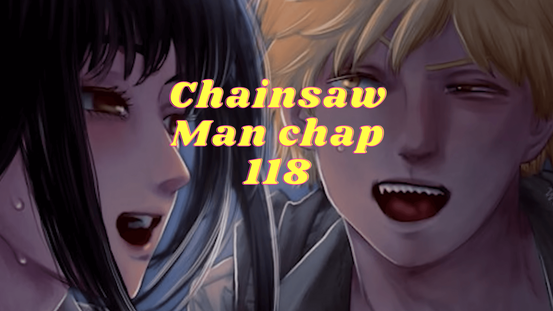 Chainsaw Man chap 118